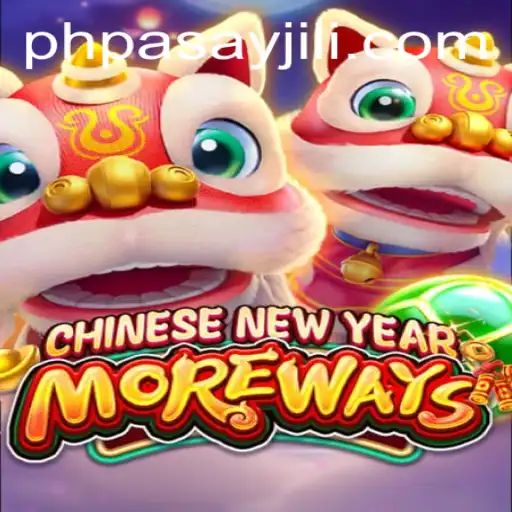 Exploring CHINESENEWYEARMOREWAYS: An Innovative Gaming Experience with PHPASAY